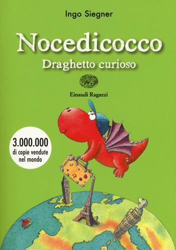 Nocedicocco draghetto curioso - Ingo Siegner - Libro Einaudi Ragazzi 2017 | Libraccio.it