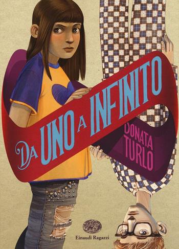 Da uno a infinito - Donata Turlo - Libro Einaudi Ragazzi 2017, Carta bianca | Libraccio.it