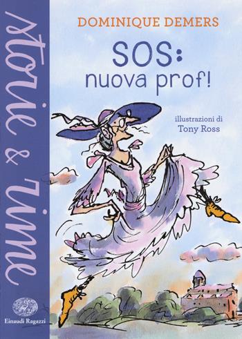 SOS: nuova prof! Ediz. a colori - Dominique Demers - Libro Einaudi Ragazzi 2017, Storie e rime | Libraccio.it
