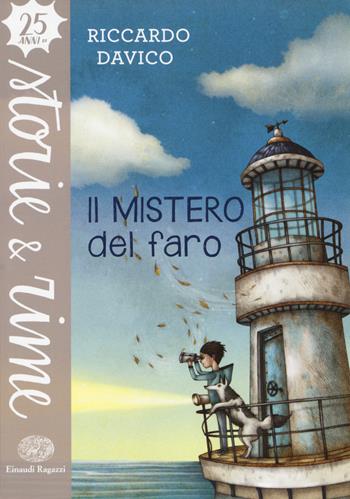 Il mistero del faro. Ediz. a colori - Riccardo Davico - Libro Einaudi Ragazzi 2017, Storie e rime | Libraccio.it