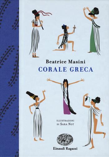 Corale greca - Beatrice Masini - Libro Einaudi Ragazzi 2017 | Libraccio.it