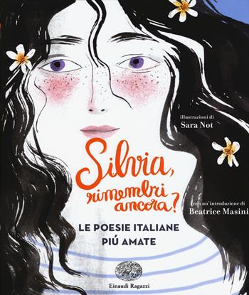 Silvia, rimembri ancora? Le poesie italiane più amate  - Libro Einaudi Ragazzi 2017 | Libraccio.it