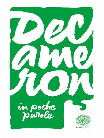 Decameron da Giovanni Boccaccio - Daniele Aristarco - Libro Einaudi Ragazzi 2018, In poche parole | Libraccio.it