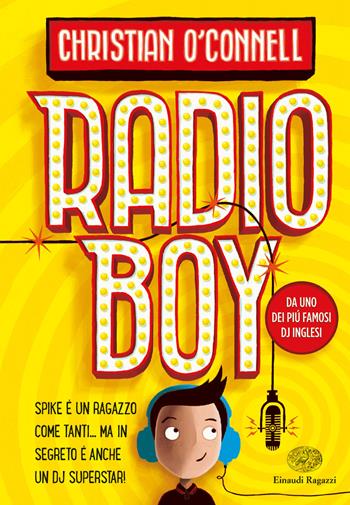 Radio boy - Christian O'Connell - Libro Einaudi Ragazzi 2018 | Libraccio.it