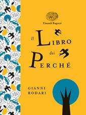 Il libro dei perché. Ediz. a colori. Ediz. deluxe