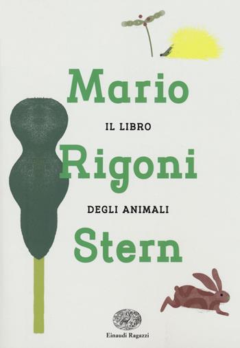 Il libro degli animali - Mario Rigoni Stern - Libro Einaudi Ragazzi 2018 | Libraccio.it