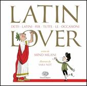 Latin lover. Detti latini per tutte le occasioni