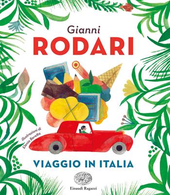 Viaggio in Italia - Gianni Rodari - Libro Einaudi Ragazzi 2018 | Libraccio.it
