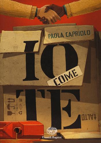 Io come te - Paola Capriolo - Libro Einaudi Ragazzi 2018, Carta bianca | Libraccio.it