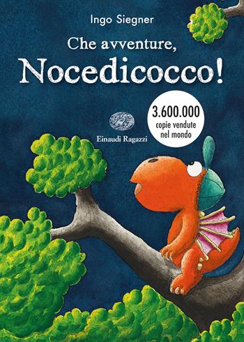 Che avventure, Nocedicocco! - Ingo Siegner - Libro Einaudi Ragazzi 2019 | Libraccio.it