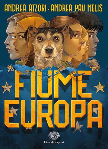 Fiume Europa - Andrea Atzori, Andrea Pau Melis - Libro Einaudi Ragazzi 2019, Carta bianca | Libraccio.it