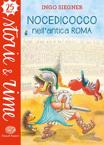 Nocedicocco nell'antica Roma. Ediz. a colori - Ingo Siegner - Libro Einaudi Ragazzi 2019, Storie e rime | Libraccio.it