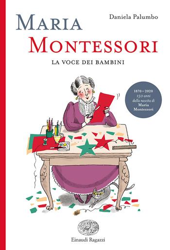 Maria Montessori. La voce dei bambini - Daniela Palumbo - Libro Einaudi Ragazzi 2019 | Libraccio.it