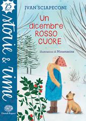 Un dicembre rosso cuore. Ediz. a colori