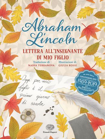 Lettera all'insegnante di mio figlio - Abraham Lincoln - Libro Einaudi Ragazzi 2019 | Libraccio.it