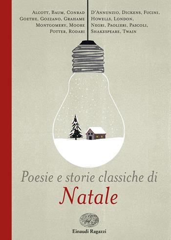 Poesie e storie classiche di Natale  - Libro Einaudi Ragazzi 2019 | Libraccio.it
