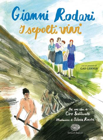 I sepolti vivi - Gianni Rodari - Libro Einaudi Ragazzi 2020 | Libraccio.it