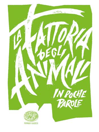 La fattoria degli animali da George Orwell - Pierdomenico Baccalario - Libro Einaudi Ragazzi 2021, In poche parole | Libraccio.it