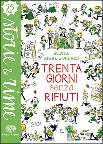 Trenta giorni senza rifiuti. Ediz. a colori - Sophie Rigal-Goulard - Libro Einaudi Ragazzi 2021, Storie e rime | Libraccio.it
