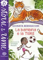 La bambina e la tigre. Ediz. a colori