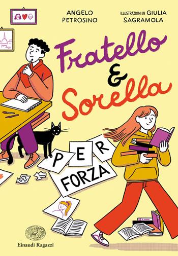Fratello e sorella per forza - Angelo Petrosino - Libro Einaudi Ragazzi 2021 | Libraccio.it