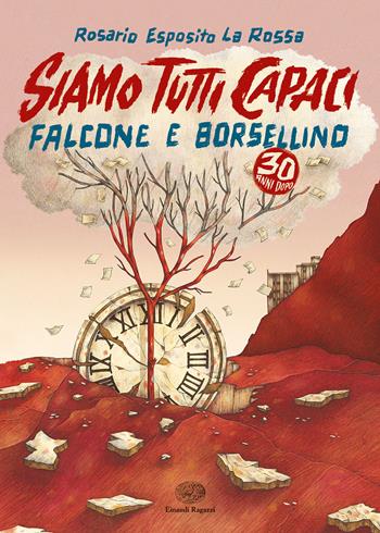 Siamo tutti Capaci. Falcone e Borsellino trent'anni dopo - Esposito Rosario La Rossa - Libro Einaudi Ragazzi 2021 | Libraccio.it