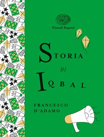 Storia di Iqbal. Ediz. a colori. Ediz. deluxe - Francesco D'Adamo - Libro Einaudi Ragazzi 2021, Einaudi Ragazzi Gold | Libraccio.it