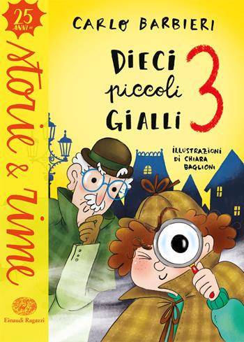 Dieci piccoli gialli 3. Ediz. a colori - Carlo Barbieri - Libro Einaudi Ragazzi 2021, Storie e rime | Libraccio.it