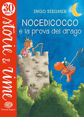 Nocedicocco e la prova del drago. Ediz. a colori - Ingo Siegner - Libro Einaudi Ragazzi 2022, Storie e rime | Libraccio.it