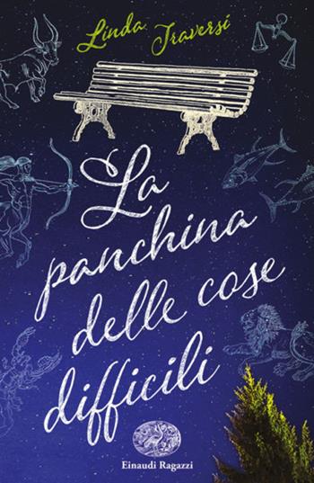 La panchina delle cose difficili - Linda Traversi - Libro Einaudi Ragazzi 2022 | Libraccio.it