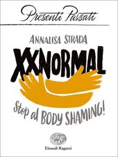 XXNormal. Stop al body shaming!