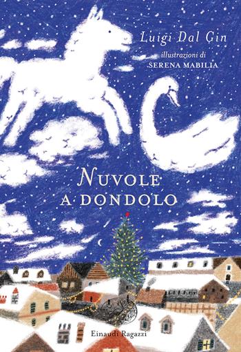 Nuvole a dondolo. Ediz. a colori - Luigi Dal Cin - Libro Einaudi Ragazzi 2022 | Libraccio.it