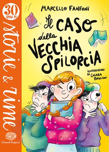 Il caso della vecchia spilorcia. Ediz. illustrata - Marcello Fanfoni - Libro Einaudi Ragazzi 2022, Storie e rime | Libraccio.it