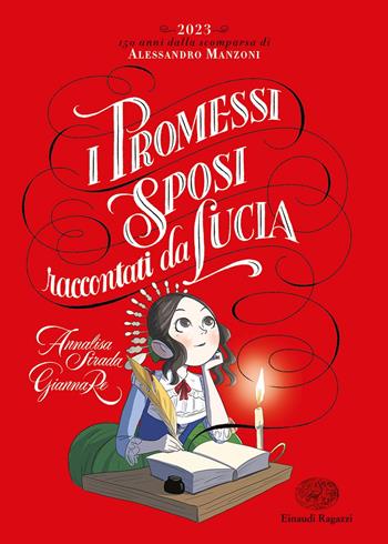 I Promessi Sposi raccontati da Lucia - Annalisa Strada, Gianna Re - Libro Einaudi Ragazzi 2023 | Libraccio.it
