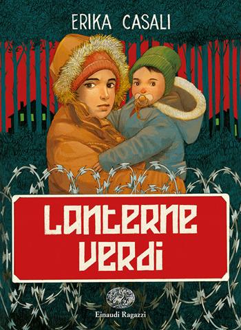 Lanterne verdi - Erika Casali - Libro Einaudi Ragazzi 2023, Carta bianca | Libraccio.it
