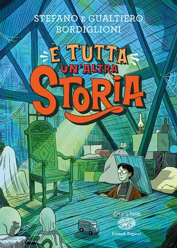 È tutta un'altra Storia - Stefano Bordiglioni, Gualtiero Bordiglioni - Libro Einaudi Ragazzi 2023, Storie e rime | Libraccio.it