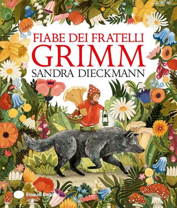 Fiabe dei fratelli Grimm - Sandra Dieckmann - Libro Einaudi Ragazzi 2024 | Libraccio.it