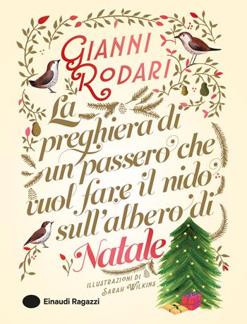 La preghiera di un passero che vuol fare il nido sull'albero di Natale. Ediz. a colori - Gianni Rodari - Libro Einaudi Ragazzi 2024 | Libraccio.it
