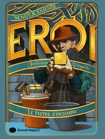 Le pietre d'inciampo - Federico Gregotti - Libro Einaudi Ragazzi 2025, Semplicemente eroi | Libraccio.it