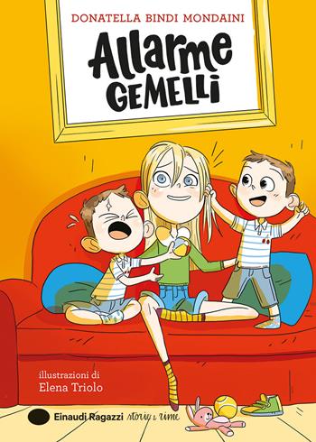 Allarme gemelli - Donatella Bindi Mondaini - Libro Einaudi Ragazzi 2025, Storie e rime | Libraccio.it