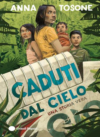 Caduti dal cielo. Una storia vera - Anna Tosone - Libro Einaudi Ragazzi 2025, Carta bianca | Libraccio.it