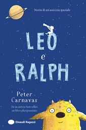 Leo e Ralph. Storia di un'amicizia spaziale