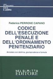 Codice dell'esecuzione penale e dell'ordinamento penitenziario. Annotato con dottrina, giurisprudenza e formule