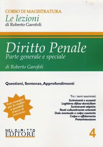 Diritto penale. Parte generale e speciale. Vol. 4 - Roberto Garofoli - Libro Neldiritto Editore 2013, Corso di magistratura. Le lezioni | Libraccio.it