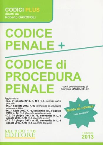 Codice penale. Codice di procedura penale-Riti speciali. Schemi, tabelle e giurisprudenza annotata  - Libro Neldiritto Editore 2013, Codici plus | Libraccio.it