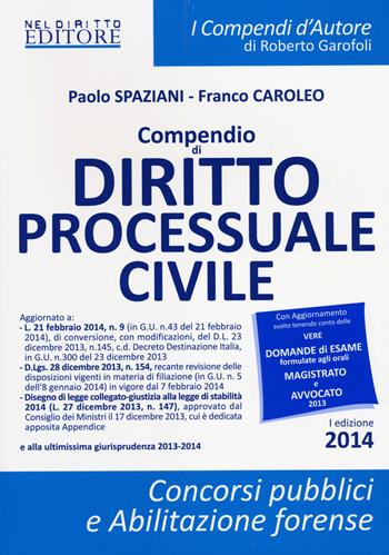 Compendio di diritto processuale civile - Paolo Spaziani, Franco Caroleo - Libro Neldiritto Editore 2014, I compendi d'autore | Libraccio.it