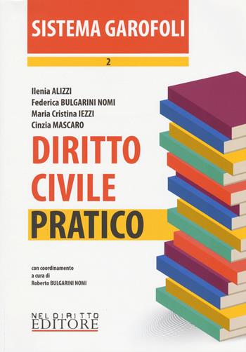 Diritto civile. Pratico. Vol. 2  - Libro Neldiritto Editore 2015, Sistema Garofoli | Libraccio.it