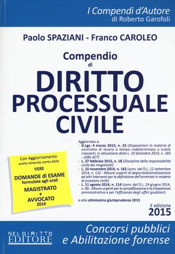 Compendio di diritto processuale civile - Paolo Spaziani, Franco Caroleo - Libro Neldiritto Editore 2015, I compendi d'autore | Libraccio.it