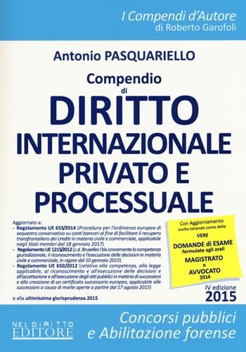 Compendio di diritto internazionale privato e processuale - Antonio Pasquariello - Libro Neldiritto Editore 2015, I compendi d'autore | Libraccio.it