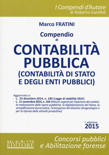 Compendio di contabilità pubblica (contabilità di Stato e degli enti pubblici) - Marco Fratini - Libro Neldiritto Editore 2015, I compendi d'autore | Libraccio.it